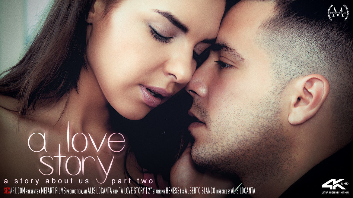 1080p Video A Love Story 2 - A Story About Us - Henessy A & Alberto Blanco SexArt bewildering buck naked awesome 